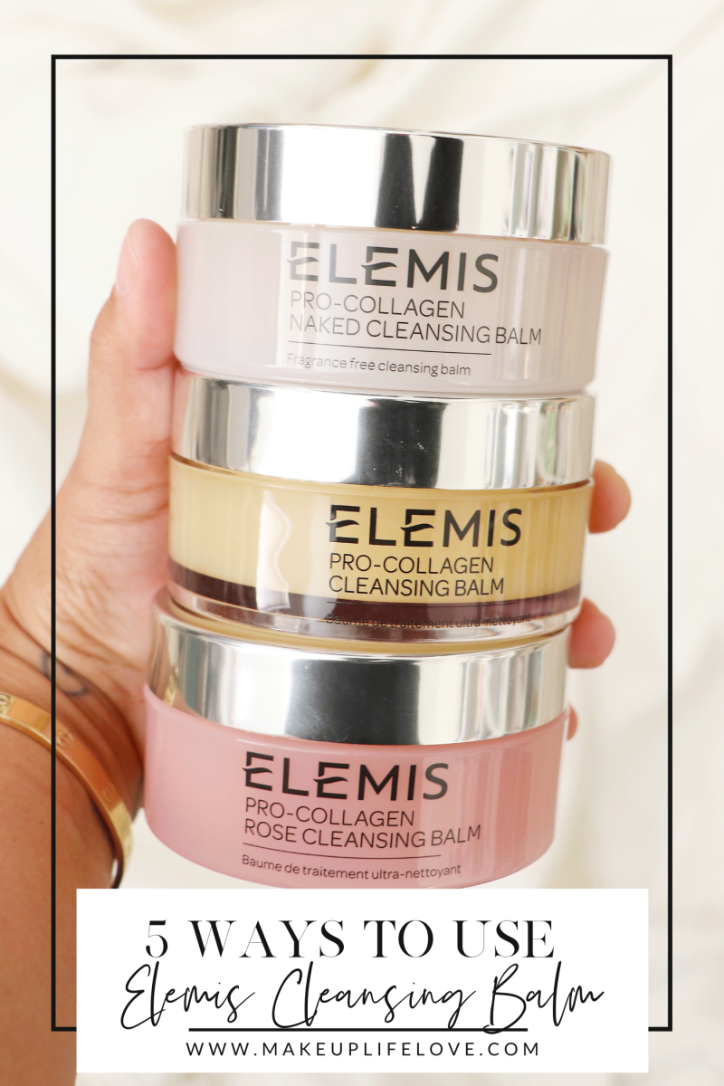 5 Ways To Use Elemis ProCollagen Cleansing Balm Makeup Life and Love