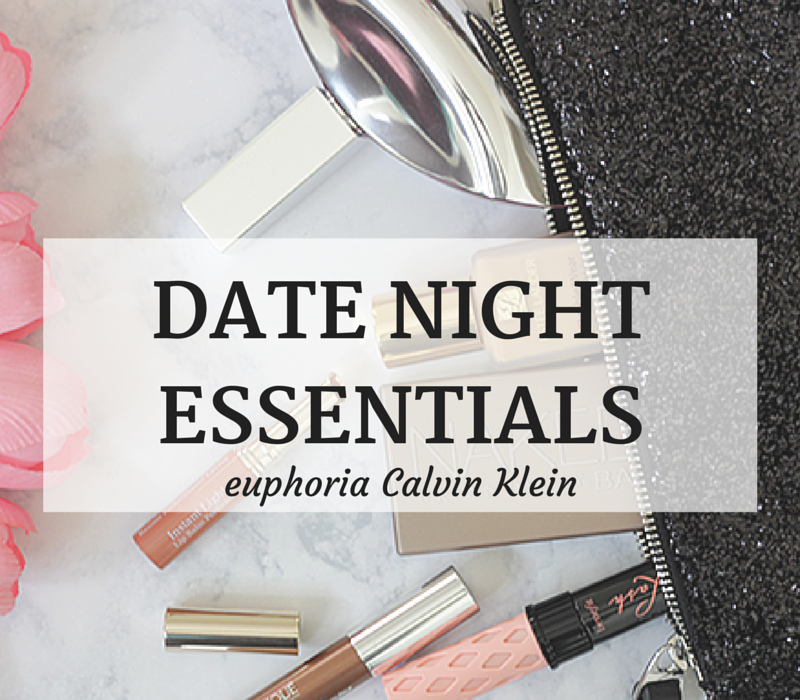 Date Night Essentials | euphoria Calvin Klein - Makeup Life and Love
