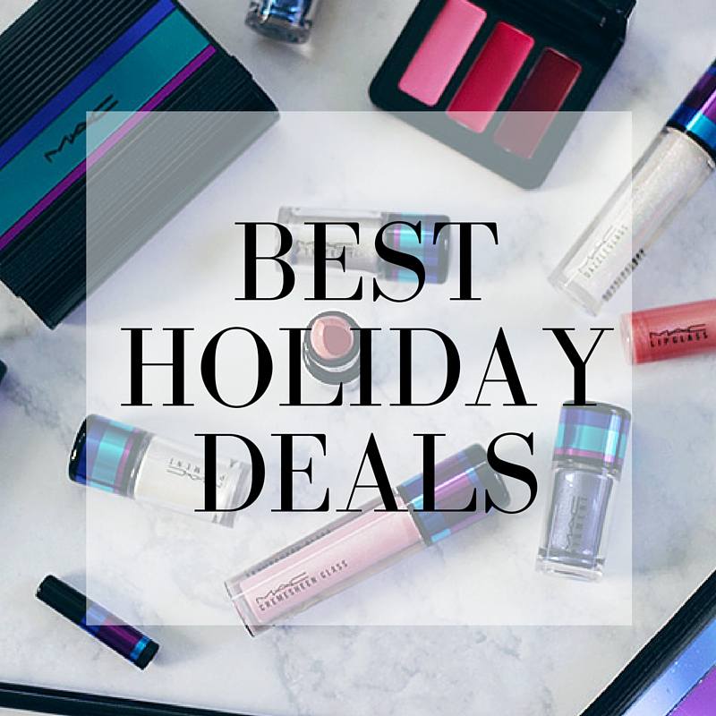 BEST HOLIDAY DEALS HAPPENING NOW Makeup Life and Love